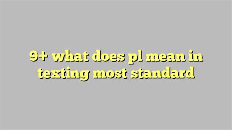 pl meaning|pl meaning in text.